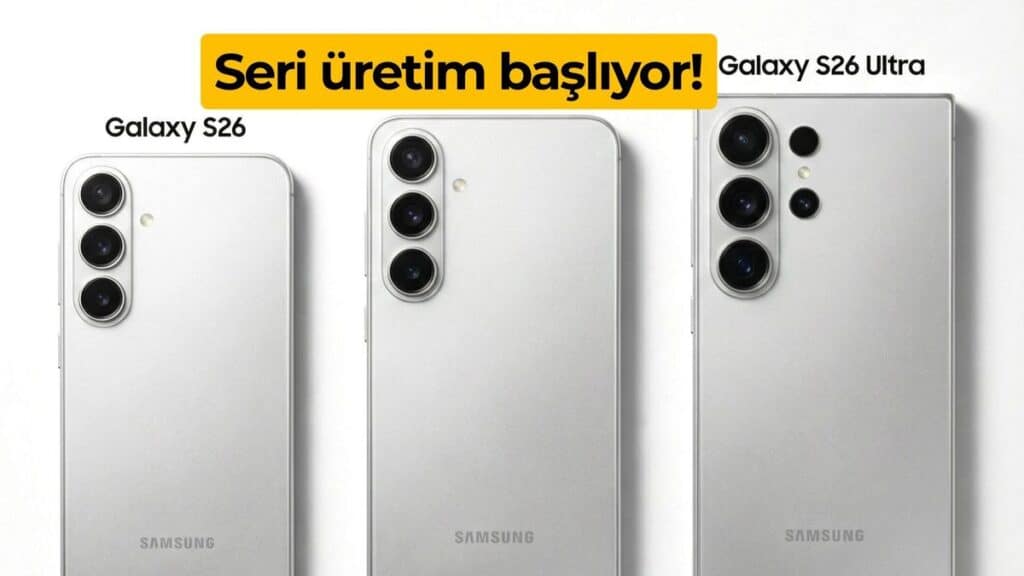 Samsung Galaxy S26 Serisinin Seri Üretimi Başlıyor