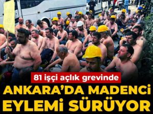 ankarada-madenci-eylemi-suruyor-81-isci-aclik-grevinde-AeFtdTvn