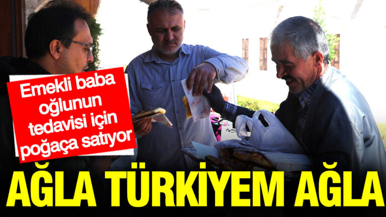 emekli-baba-oglunun-tedavisi-icin-pogaca-satiyor-agla-turkiyem-agla-Nw2tN3Em