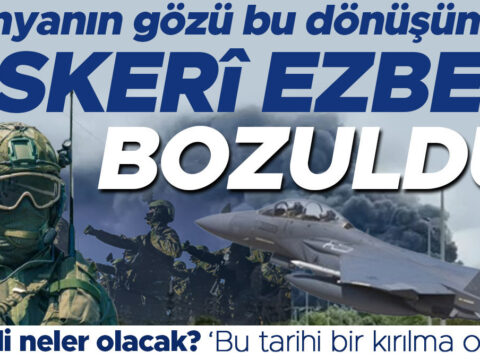 Dunyanin gozu bu donusumde asker ezber bozuldu simdi neler olacak bu tarihi bir kirilma AAITsE19